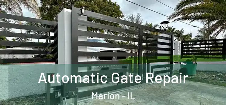 Automatic Gate Repair Marion - IL