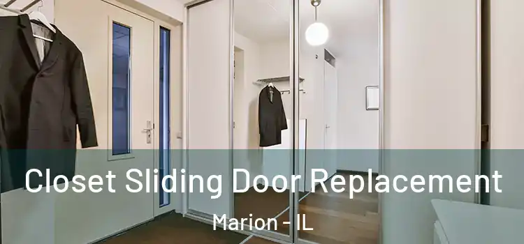 Closet Sliding Door Replacement Marion - IL