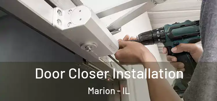  Door Closer Installation Marion - IL