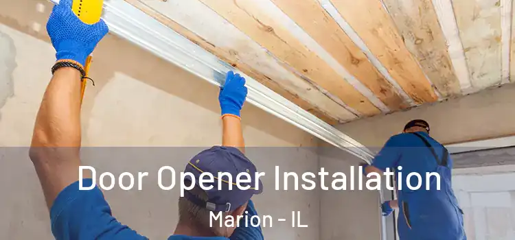 Door Opener Installation Marion - IL