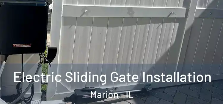 Electric Sliding Gate Installation Marion - IL