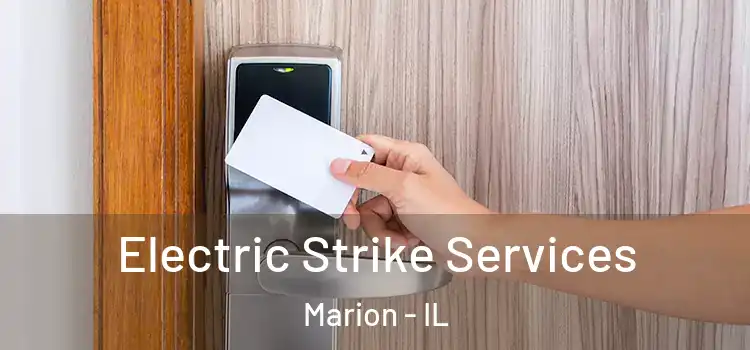  Electric Strike Services Marion - IL
