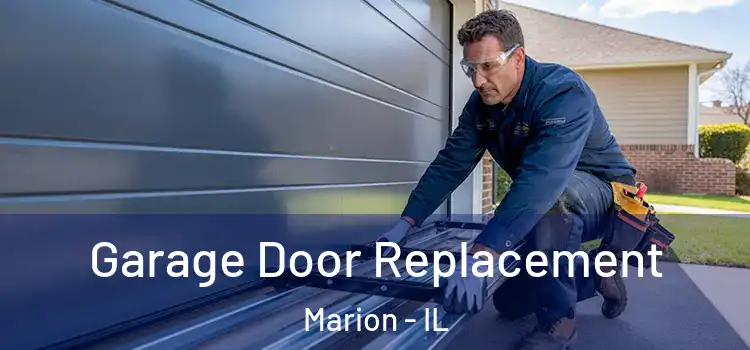  Garage Door Replacement Marion - IL