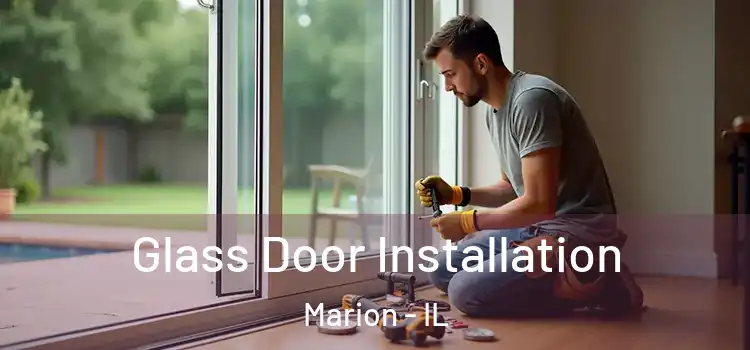 Glass Door Installation Marion - IL