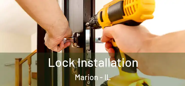  Lock Installation Marion - IL