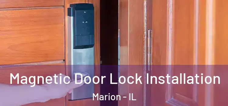  Magnetic Door Lock Installation Marion - IL