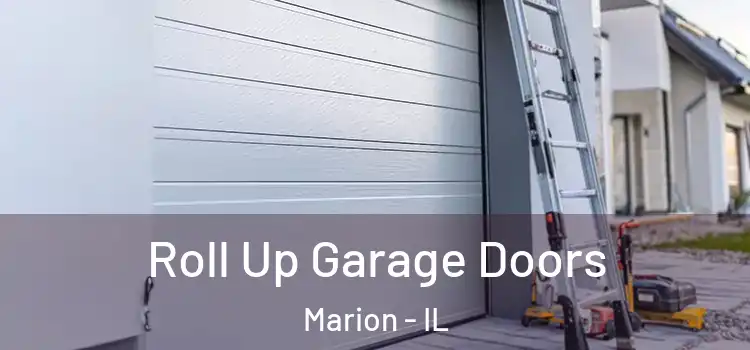  Roll Up Garage Doors Marion - IL