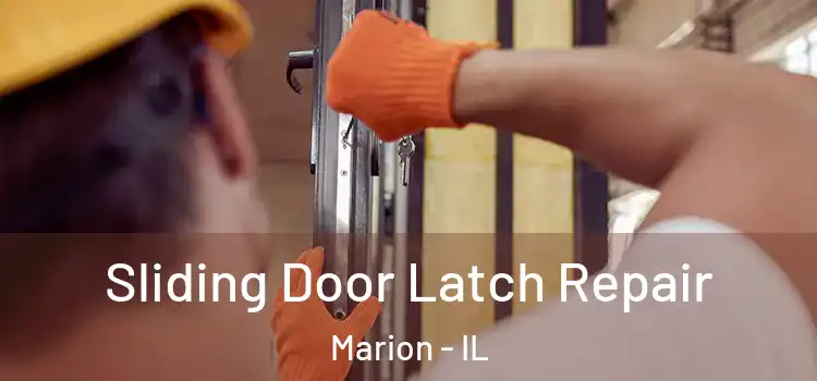  Sliding Door Latch Repair Marion - IL