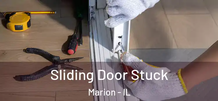 Sliding Door Stuck Marion - IL